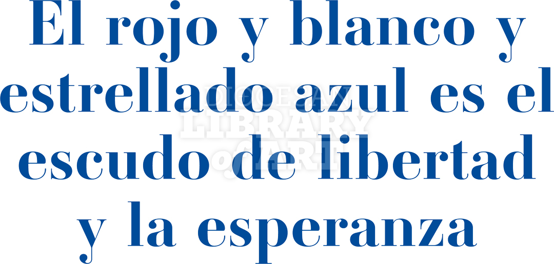 El Rojo Y Blanco Y Estrellado Azul Es El Escudo De Libertad Y La Esperanza