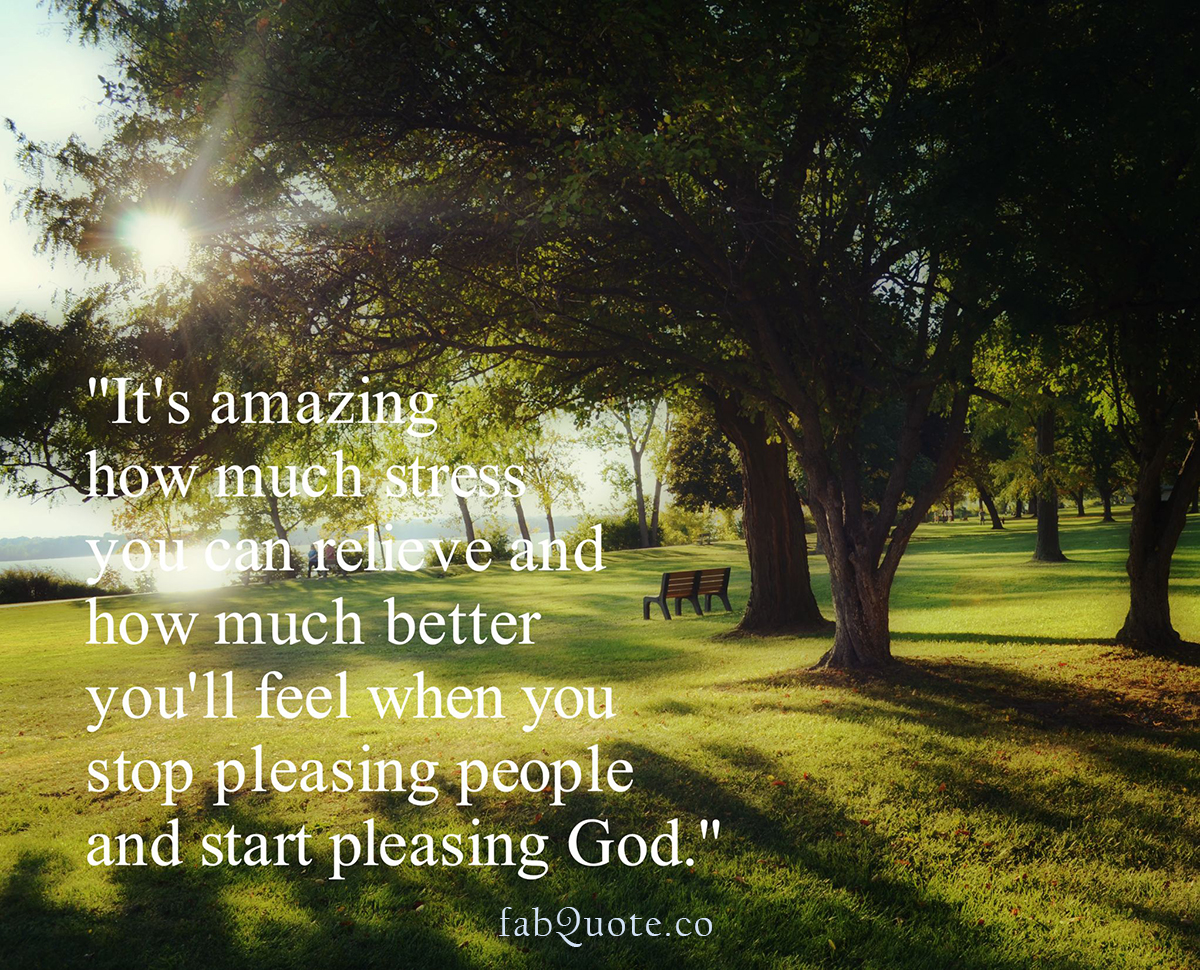 Start pleasing God