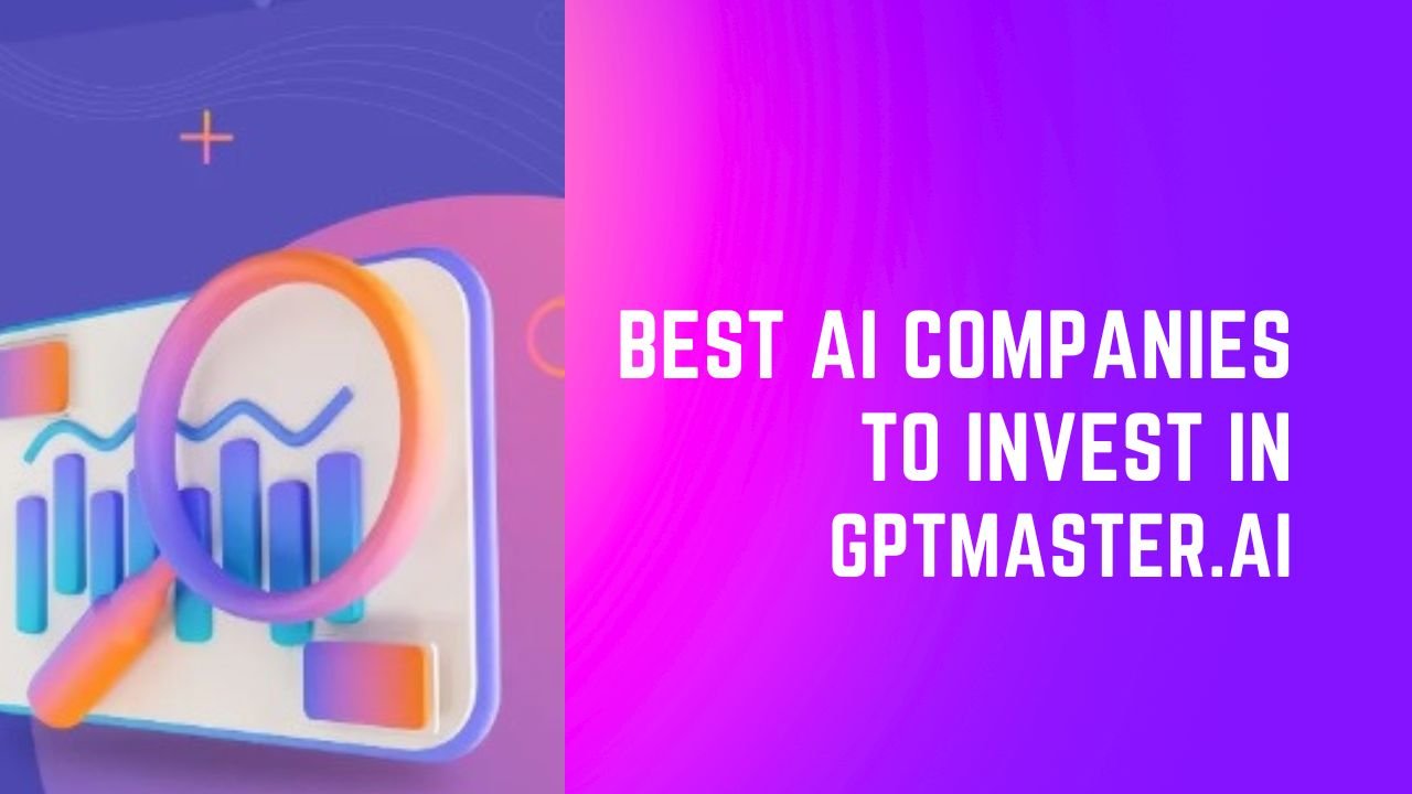 Best AI Companies To Invest In