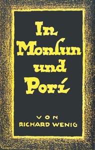 In Monsun und Pori, Richard Wenig