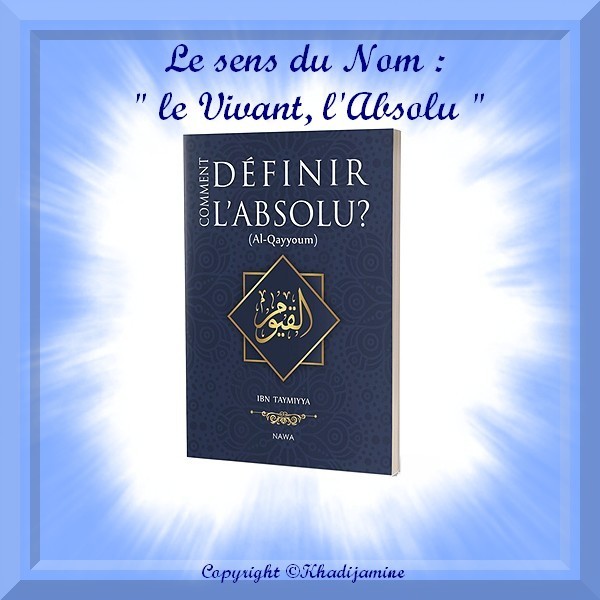 Le sens du Nom : " le Vivant, l'Absolu " 2/2