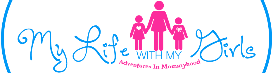 My Life With My Girls | Adventures in Mommyhood