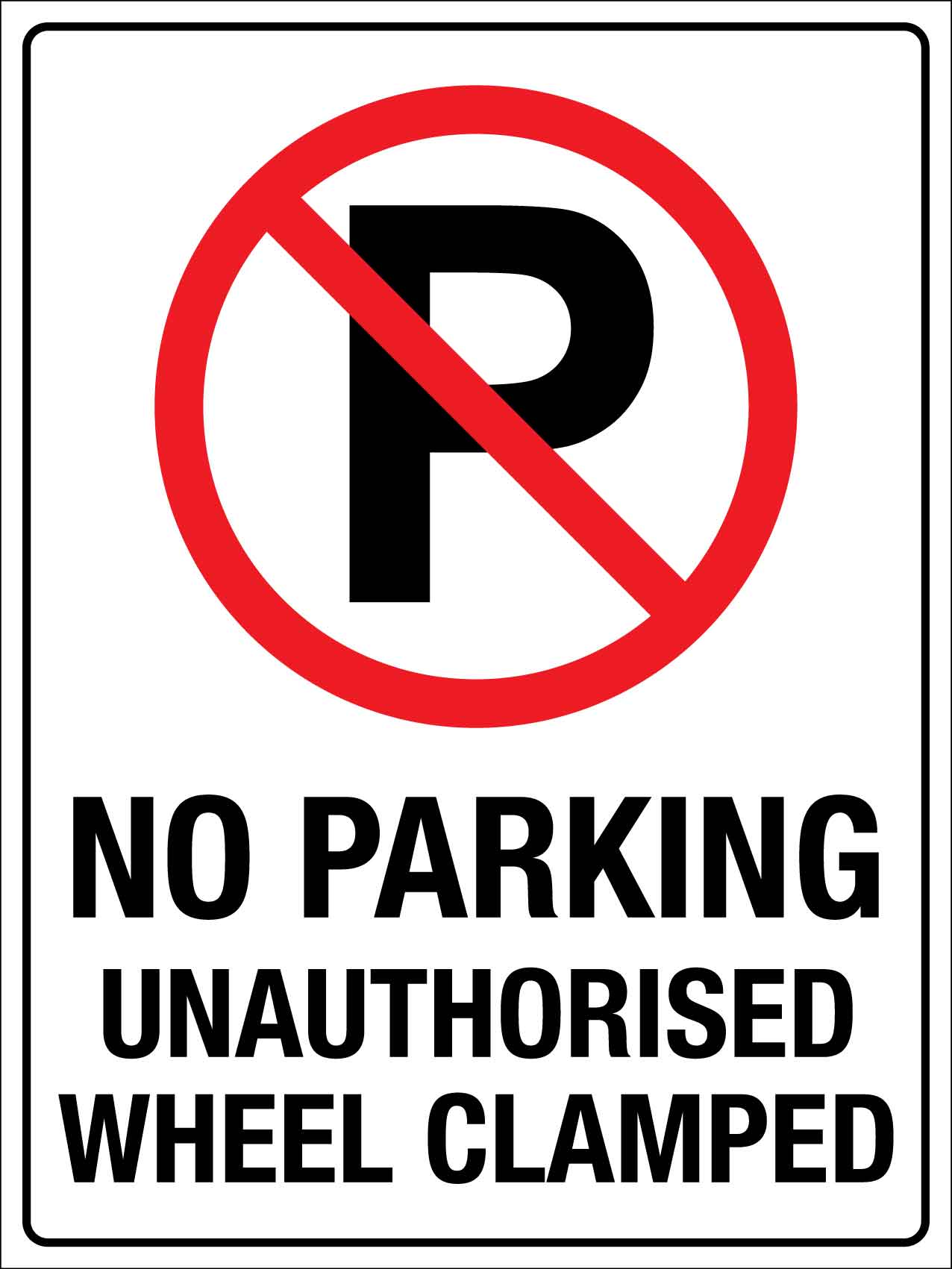 No Parking Unauthorised Wheel Clamped Sign – New Signs image.