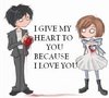 i give my heart to you because i love you