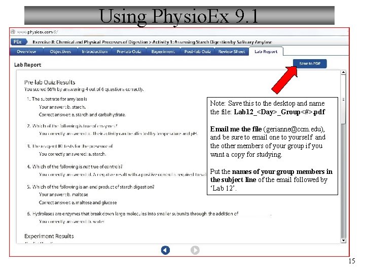 Using Physio. Ex 9. 1 Note: Save this to the desktop and name the