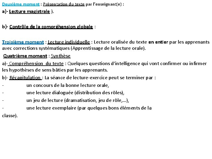 Deuxième moment : Présentation du texte par l’enseignant(e) : a)- Lecture magistrale ). b)-