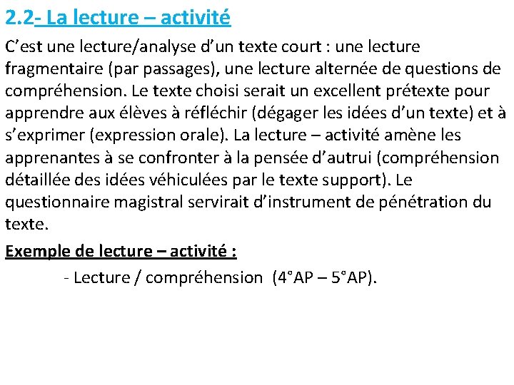 2. 2 - La lecture – activité C’est une lecture/analyse d’un texte court :