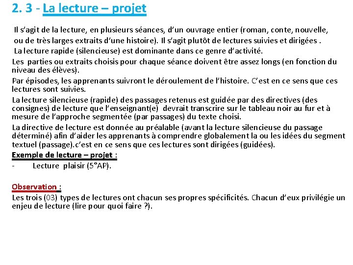 2. 3 - La lecture – projet Il s’agit de la lecture, en plusieurs