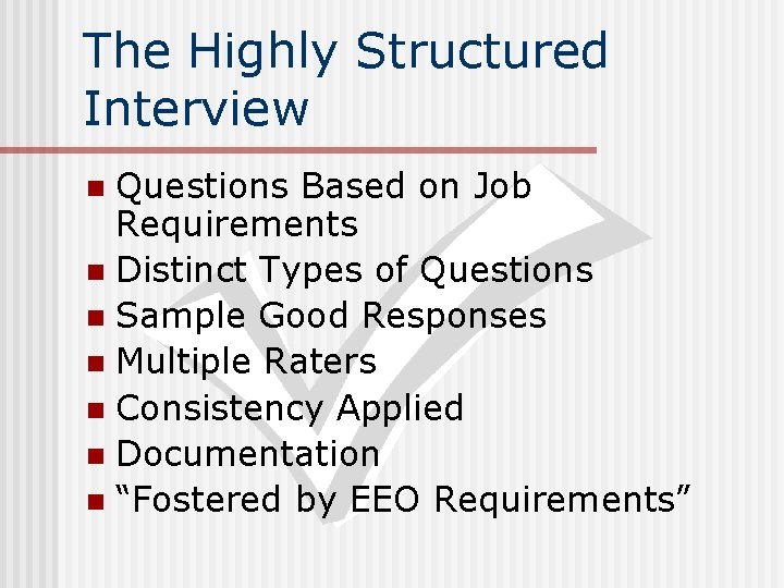 The Highly Structured Interview Questions Based on Job Requirements n Distinct Types of Questions