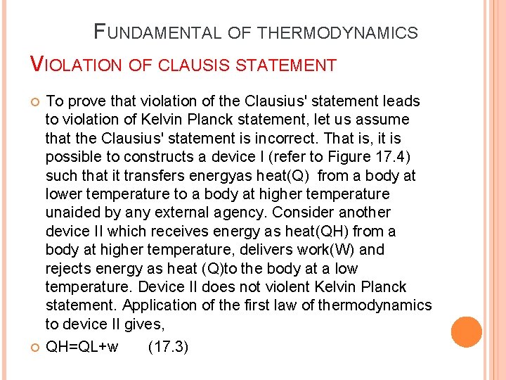 FUNDAMENTAL OF THERMODYNAMICS VIOLATION OF CLAUSIS STATEMENT To prove that violation of the Clausius'