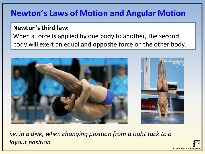 Newton’s Laws of Motion and Angular Motion Newton's third law: When a force is