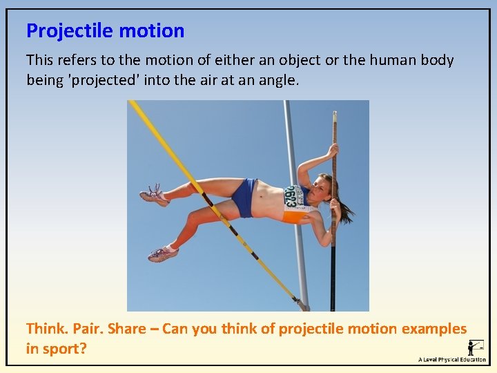 Projectile motion This refers to the motion of either an object or the human