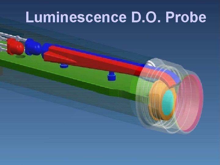 Luminescence D. O. Probe 