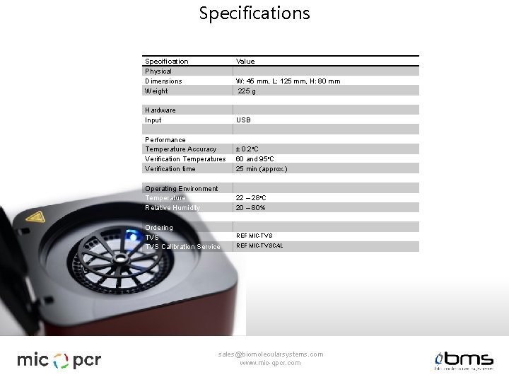 Specifications Specification Physical Dimensions Weight Hardware Input Performance Temperature Accuracy Verification Temperatures Verification time