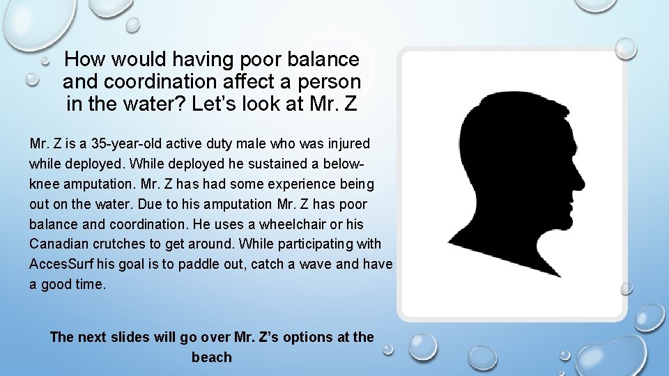 How would having poor balance and coordination affect a person in the water? Let’s