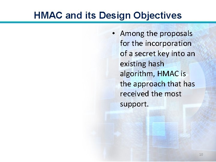 HMAC and its Design Objectives • Among the proposals for the incorporation of a