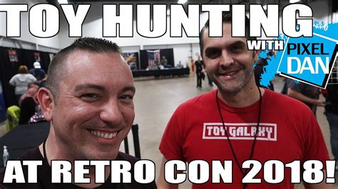 TOY HUNTING with Pixel Dan at Retro Con 2018 (ft Toy Galaxy ...