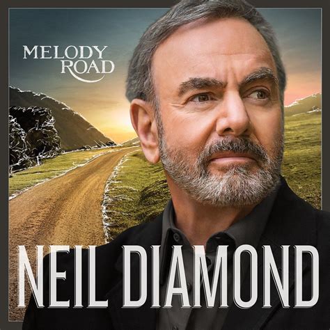 Neil Diamond - Melody Road | Neil diamond, Neil diamond concert, Neil ...