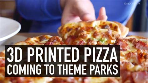 3D-Printed Pizza Coming to Theme Parks