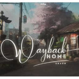 Way Back Home - Song Lyrics and Music by 숀 (SHAUN) arranged by Ryuu_a ...