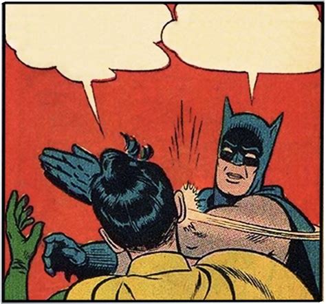 Batman Slapping Robin Blank Template - Imgflip