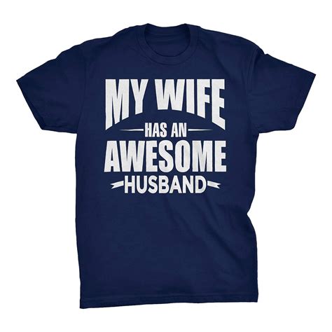 Funny S T Shirt My Wife Has An Awesome Husband | Stellanovelty