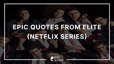 15 Most Epic Quotes From Netflix ELITE