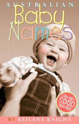 Australian Baby Names by Keilana Knight | Goodreads