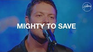 Mighty To Save – Hillsong Worship Lyrics and Chords | Worship Together