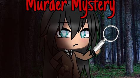 Murder Mystery[][]GLMM - YouTube