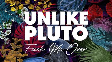 Unlike Pluto – FMO Lyrics | Genius Lyrics