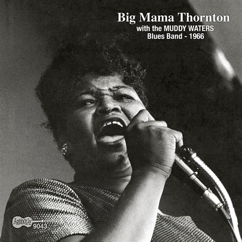 Big Mama Thornton with the Muddy Waters Blues Band - 1966 | Big Mama ...