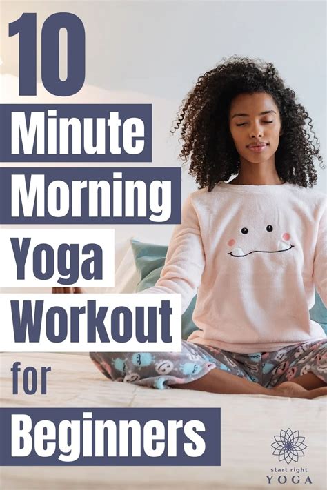 10-Minute Morning Yoga Routine For Beginners - startrightyoga.com