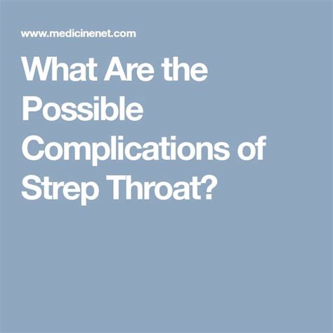 What Are the Possible Complications of Strep Throat? | Strep throat ...