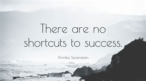 Annika Sorenstam Quote: “There are no shortcuts to success.” (12 ...