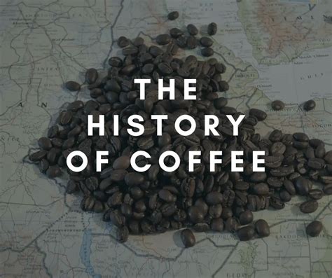 The History of Coffee - Coffee Informer