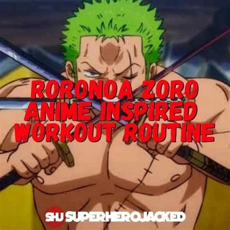 Roronoa Zoro Workout Routine: Train like Zoro from One Piece ...