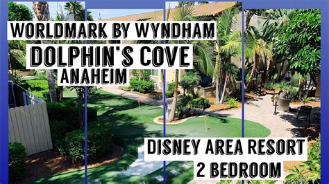 Resort Review: Worldmark Dolphin’s Cove Resort; Anaheim California ...