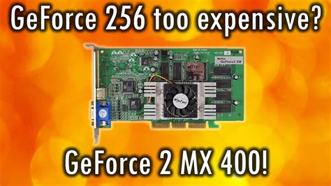 GeForce 2 MX 400 - The GeForce 256 that everyone can afford - YouTube