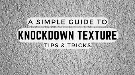 A Simple Guide to Knockdown Texture - and Why It's Great