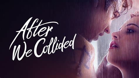 Watch After We Collided (2020) Full Movie Online Free | Stream Free ...