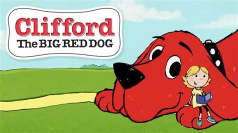 ‘Clifford the Big Red Dog’ Had a Temporarily Banned Episode