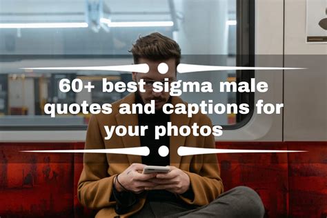 60+ best sigma male quotes and captions for your photos - Tuko.co.ke