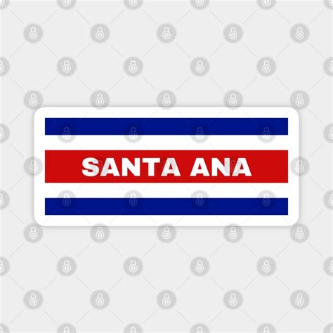 Santa Ana City in Costa Rican Flag Colors - Santa Ana - Magnet | TeePublic