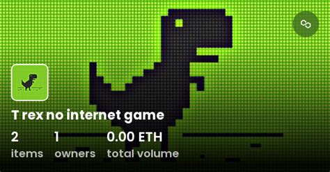 T rex no internet game - Collection | OpenSea