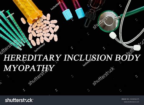 Hereditary Inclusion Body Myopathy Text On Stock Photo 2183656375 ...