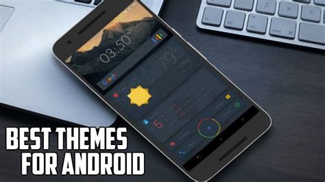 10 Best Themes for Android Smartphone in 2021