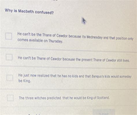 Solved: Why is Macbeth confused? He can't be the Thane of Cawdor ...