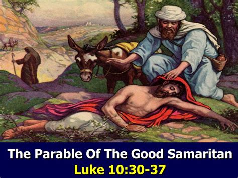 Ppt The Parable Of The Good Samaritan Luke 10 Powerpoint Presentation ...