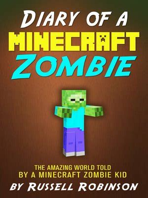 Diary of a Minecraft Zombie by Russell Robinson · OverDrive: ebooks ...